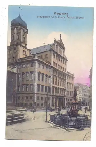 8900 AUGSBURG, Ludwigsplatz mit Rathaus und Augustus-Brunnen, 1912