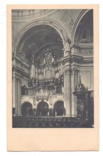 1000 BERLIN, Berliner Dom, Blick auf die Orgel