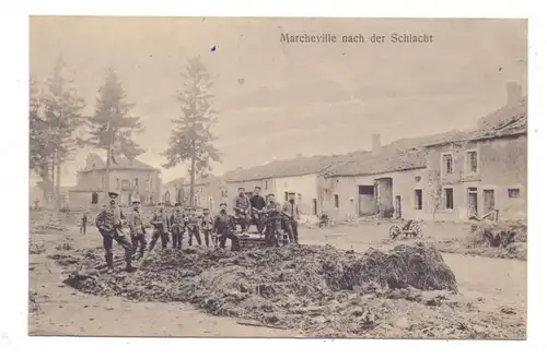F 55160 MARCHEVILLE - EN - WOEVRE, Zerstörungen 1.Weltkrieg, 1915, deutsche Feldpost