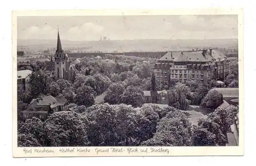 6350 BAD NAUHEIM, Katholische Kirche, Grand Hotel, Blick auf Friedberg