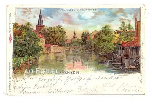 0-5000 ERFURT, Lithographie 1900, Alt-Erfurt (Venedig), Blick auf die Lehmannsbrücke