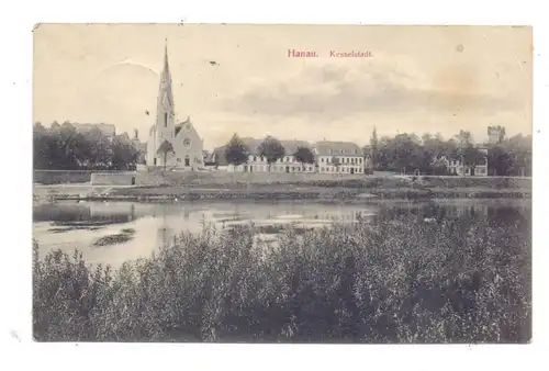 6450 HANAU - KESSELSTADT, Kirche und Umgebung, 191...