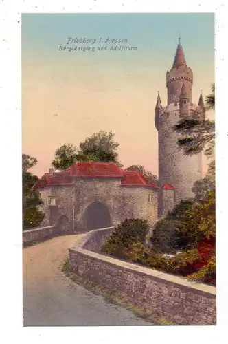 6360 FRIEDBERG, Burg Ausgang und Adolfsturm