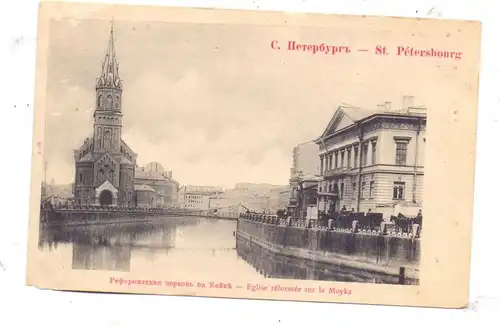 RU 190000 SANKT PETERSBURG, Eglise reformee sur la Moyka, ca. 1900