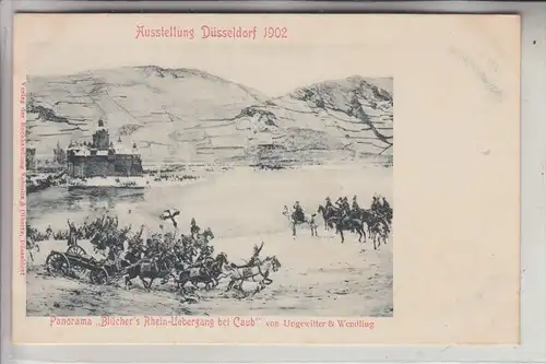 5425 KAUB, Panorama "Blücher's Rhein-Überquerung bei Kaub" v. Ungewitter & Wendling, Ausstellung Düsseldorf 1902