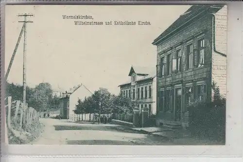 5632 WERMELSKIRCHEN, Wilhelmstrasse & kath. Kirche, 1919