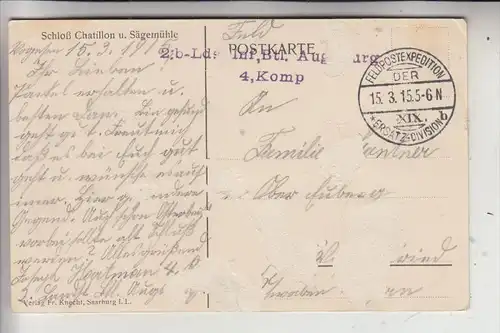 F 88410 CHATILLON - SUR - SAONE,Schloß / Chateau & Sägemühle, 1.Weltkrieg, 1915, deutsche Feldpost, Papiermängel