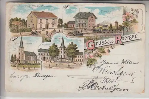 5106 ROETGEN, Gruss aus Lithographie, Gasthof Weishaupt, Bahnhof....