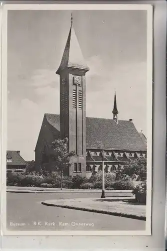 NL - NOORD-HOLLAND - BUSSUM, R.K. Kerk, Kam. Onnesweg