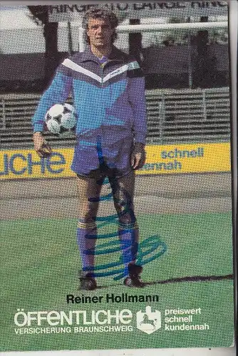 SPORT - FUSSBALL - EINTRACHT BRAUNSCHWEIG - REINER HOLLMANN, Autogramm