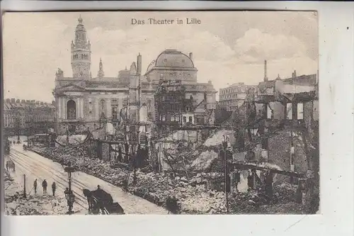 F 59000 LILLE; Das Theater in Lille, Zerstörungen 1.Weltkrieg, Deutsche Feldpost, 1915