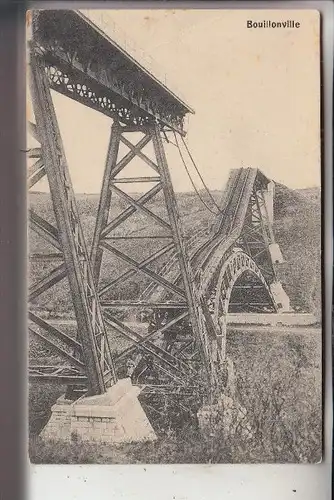 F 54470 BOUILLONVILLE, zerstörte Brücke, 1.Weltkrieg, Deutsche Feldpost, 1916