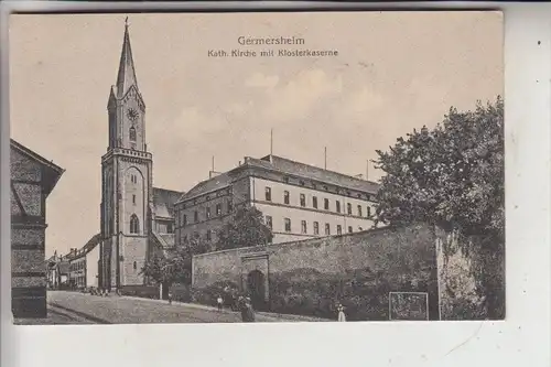 6728 GERMERSHEIM, Kath. Kirche mit Klosterkaserne, 1922