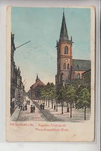 5000 KÖLN - MÜLHEIM, Regnten-Strasse mit Maria-Himmelfahrts-Kirche 1904