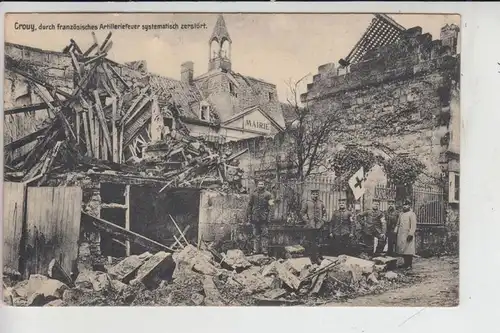 F 02880 CROUY, Zerstörungen 1.Weltkrieg 1915 an der Mairie, deutsche Feldpost