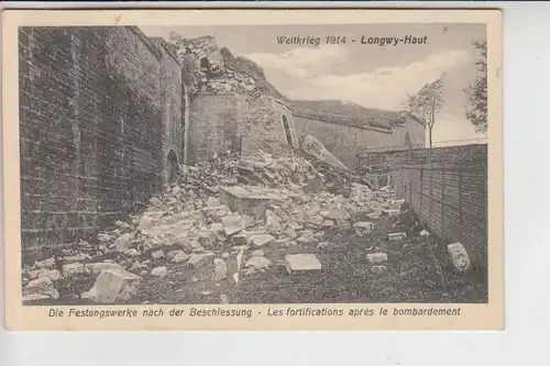 F 54400 LONGWY - HAUT, 1.Weltkrieg Zerstörungen, Die Festungswerke