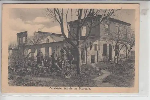 F 02290 MORSAIN, Zerstörte Schule in Morsain, 1.Weltkrieg, Militär 1916