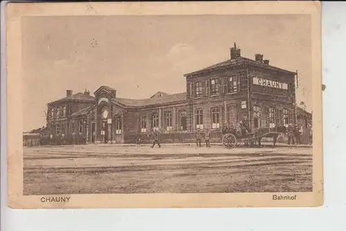 F 02300 CHAUNY, Bahnhof - La Gare - Station, 1915 1.Weltkrieg