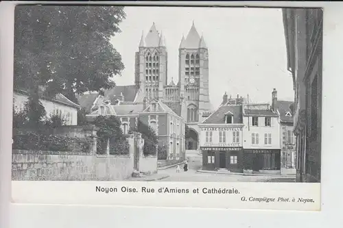 F 60400 NOYON, Rue d'Amiens et Cathedrale