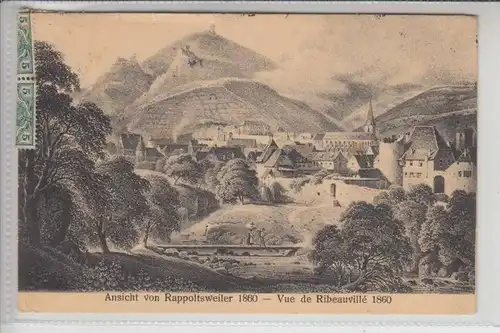F 68150 RIBEAUVILLE / RAPPOLTSWEILER, Ansicht 1860, 1912