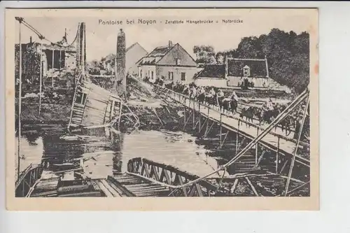 F 60400 PONTOISE - LES - NOYON, Zerstörte Hängebrücke & Notbrücke 1915, 1.Weltkrieg