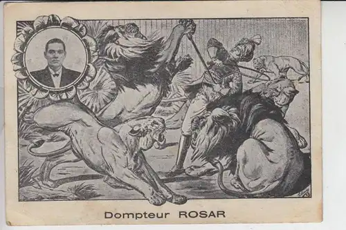 ZIRCUS - CIRCUS, Dompteur ROSAR, keine Ak-Einteilung