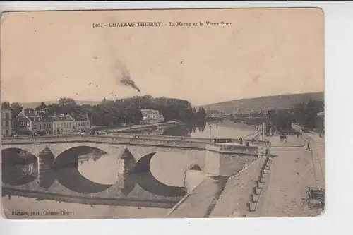 F 02400 CHATEAU -THIERRY, La Marne & le Vieux Pont, Militärpost 1.Weltkrieg 1914