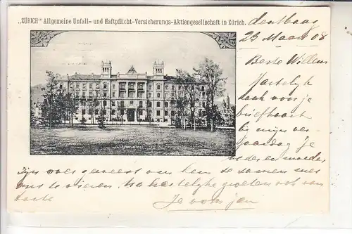 CH 8000 ZÜRICH, "ZÜRICH" Allg. Unfall- und Haftpflicht-Vers. AG, 1908