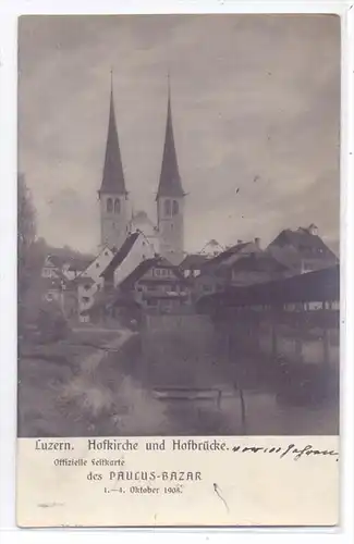 CH 6000 LUZERN LU, Paulus - Bazar, 1908, Offizielle Festkarte