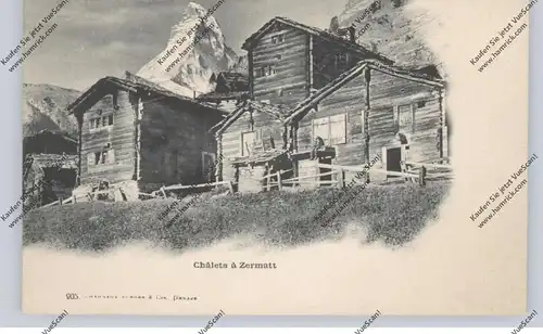 CH 3920 ZERMATT VS, Chalets a Zermatt, ca. 1905