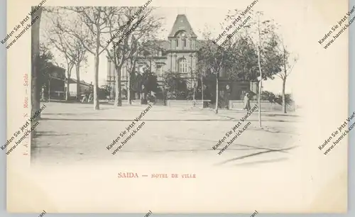 ALGERIE - SAIDA, Hotel de Ville, ca. 1905