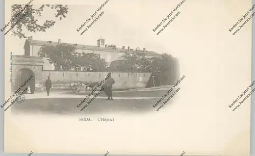 ALGERIE - SAIDA, L'Hopital, ca. 1905