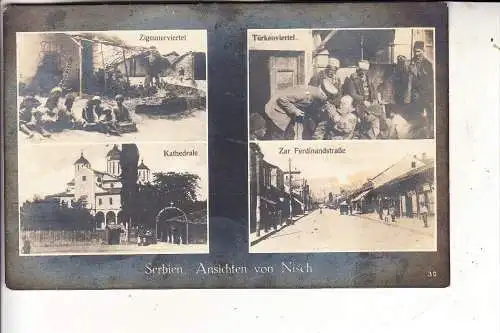 SRBIJA / SERBIEN - NIS / NISCH, 1.Weltkrieg Ansichten, - Zigeunerviertel / Türkenviertel / Kathedrale / Zar Ferdinandstr