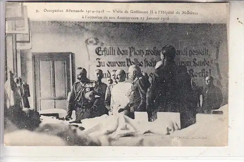 MONARCHIE - DEUTSCHLAND, Kaiser Wilhelm II besucht deutsche Verwundete, Mezieres 27.Jan. 1916