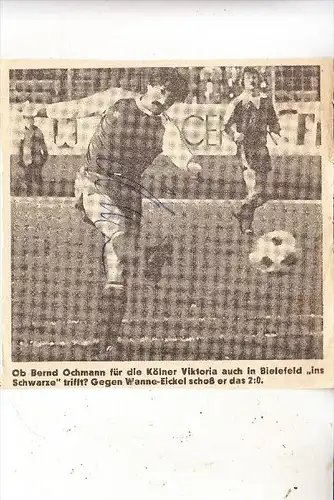 SPORT - FUSSBALL - VICTORIA KÖLN - BERND OCHMANN, Autogramm, Zeitungsausschnitt
