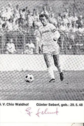 SPORT - FUSSBALL - CHIO WALDHOF MANNHEIM - GÜNTER SEBERT, Autogramm