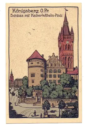 OSTPREUSSEN - KÖNIGSBERG / KALININGRAD, Schloss mit Kaiser-Wilhelm-Platz, Steindruck, 1919