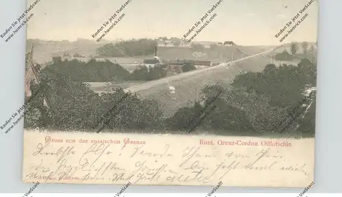 WESTPREUSSEN - OTTLOTSCHIN / OTLOCZYN, Grenze, Deutsch-Russischer Grenz-Cordon, 1901