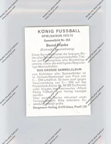 FUSSBALL - EINTRACHT BRAUNSCHWEIG - BERND FRANKE, Autogramm