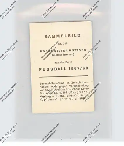 FUSSBALL - WERDER BREMEN - HORST-DIETER HÖTTGES, Autogramm