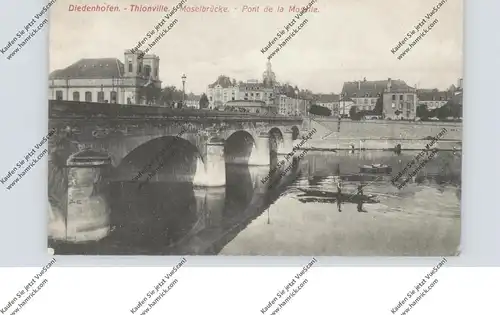F 57100 THIONVILLE / DIEDENHOFEN, Moselbrücke, 1909