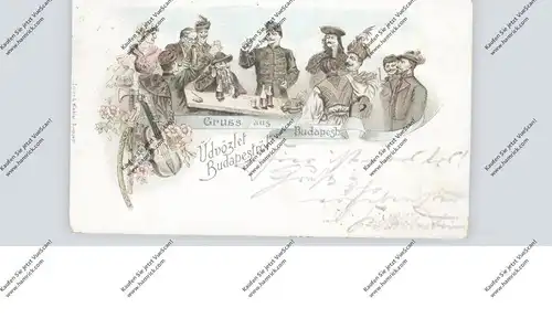 UNGARN - BUDAPEST, Udvözlet Budapeströl, Gruss aus Lithographie, Trachten, Uniformen, 1896