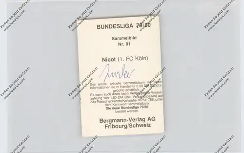 FUSSBALL - 1.FC KÖLN - RAINER NICOT, Autogramm