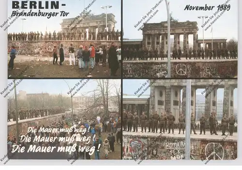 1000 BERLIN, Brandenburger Tor, November 1989, "Die Mauer muß weg !"