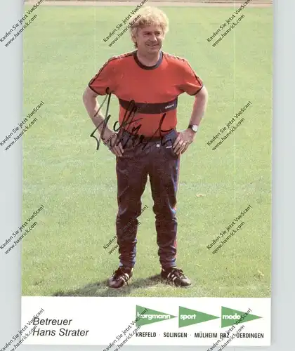 FUSSBALL - BAYER UERDINGEN - HANS STRATER, Autogramm