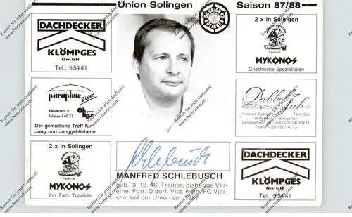 FUSSBALL - UNION SOLINGEN - MANFRED SCHLEBUSCH, Autogramm