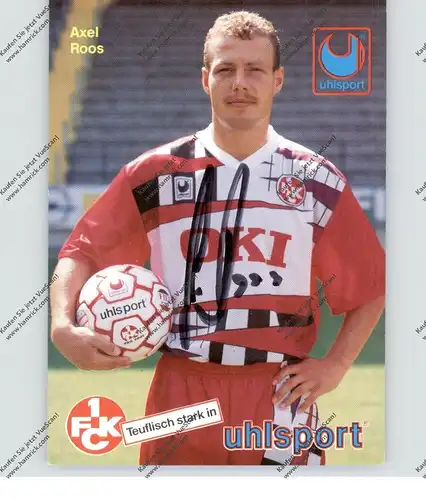 FUSSBALL - 1. FC KAISERSLAUTERN - AXEL ROOS, Autogramm