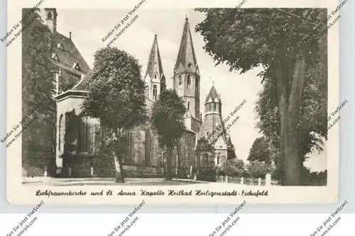 0-5630 HEILIGENSTADT / Eichsfeld, Liebfrauenkirche und St. Anna Kapelle, 1955