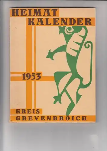 4048 GREVENBROICH, Heimatkalender 1953 Kreis Grevenbroich, Inhalt gut erhalten, Einband mim. berieben
