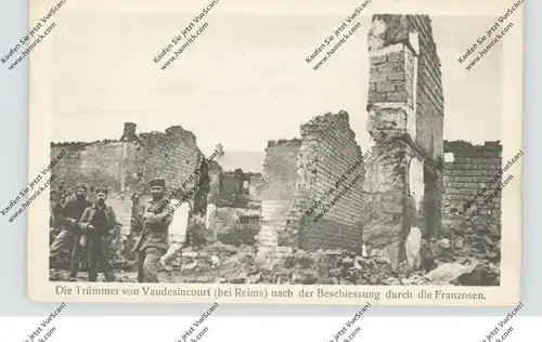 F 51600 VAUDESINCOURT, 1.Weltkrieg, Trümmer nach der Beschiessung durch die Franzosen